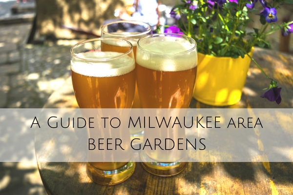 Milwaukee Area Beer Gardens